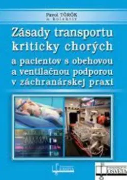 Medicína - ostatné Zásady transportu kriticky chorých - Pavol Török