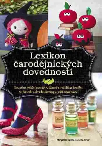 Pre deti a mládež - ostatné Lexikon čarodějnických dovedností - Margaret McGuire,Alicia Kachmar