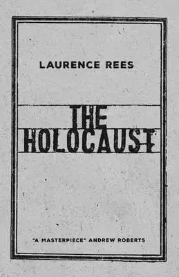 Cudzojazyčná literatúra The Holocaust - Laurence Rees
