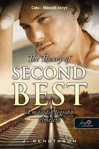 Romantická beletria Cake 2: The Theory of Second Best - A második legjobb elmélete - J. Bengtsson,Pál Kádár
