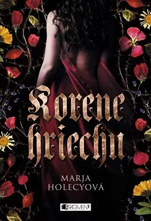 Historické romány Korene hriechu - Marja Holecyová