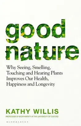Prírodné vedy - ostatné Good Nature - Kathy Willis