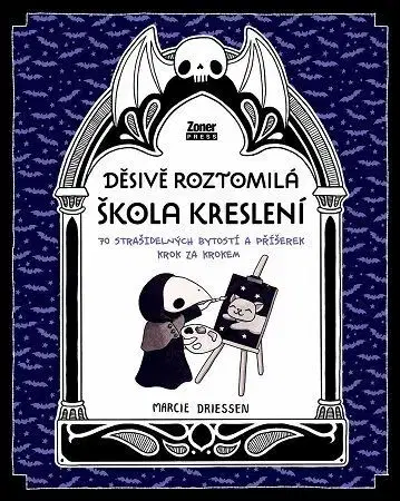 Kreslenie, maľovanie Děsivě roztomilá škola kreslení - Marcie Driessen