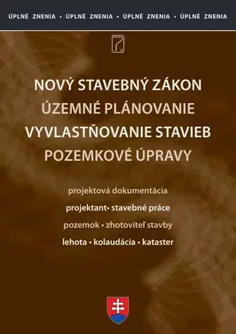 Zákony, zbierky zákonov Aktualizácia 2025 IV/1 - Stavebný zákon - územné plánovanie - Kolektív autorov