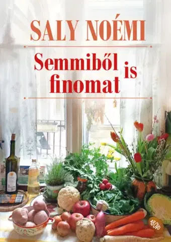 Kuchárky - ostatné Semmiből is finomat - Noémi Saly