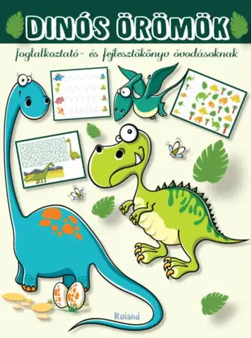 Pre predškolákov Dinós örömök - Orsolya Lengyel