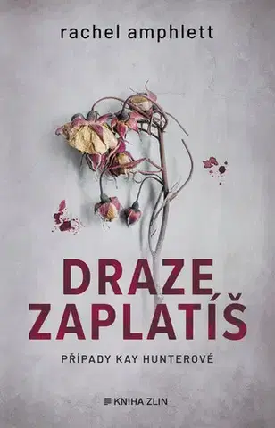 Detektívky, trilery, horory Draze zaplatíš - Rachel Amphlett