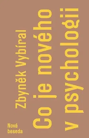 Psychiatria a psychológia Co je nového v psychologii - Zbyněk Vybíral