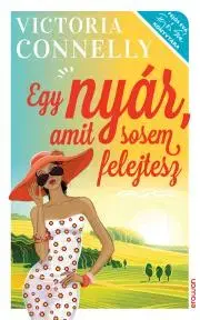 Romantická beletria Egy nyár, amit sosem felejtesz - Victoria Connelly