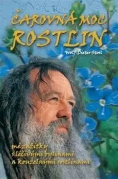 Prírodná lekáreň, bylinky Čarovná moc rostlin - Wolf-Dieter Storl