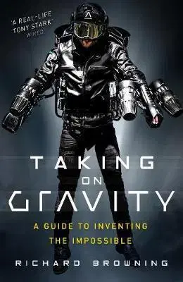Veda, vynálezy Taking on Gravity - Richard Browning