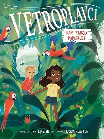 Dobrodružstvo, napätie, western Vetroplavci 2: Kam zmizli papagáje? - Jen Marlin,Izzy Burton,Katarína Rybková