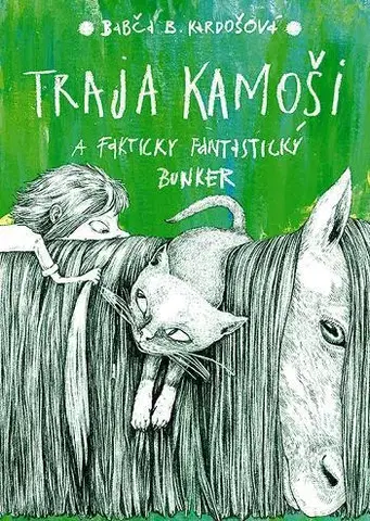 Dobrodružstvo, napätie, western Traja kamoši a fakticky fantastický bunker - Babča B. Kardošová,Katarína Slaninková