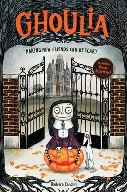 Fantasy, upíri Ghoulia: Making New Friends Can Be Scary (Book #1) - Barbara Cantini
