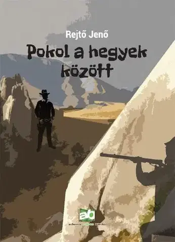 Svetová beletria Pokol a hegyek között - Jenő Rejtő