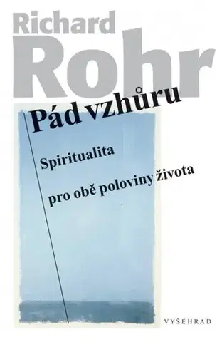 Filozofia Pád vzhůru, 3. vydání - Richard Rohr,Julie Žemlová