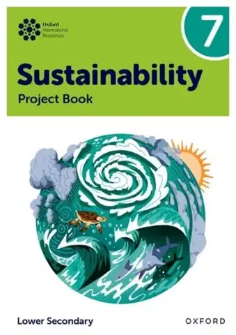 Príprava do školy, pracovné zošity Oxford International Sustainability: Project Book 7 (Lower Secondary) - Harry Waters,Rebecca Tudor,Jaimie P. Cloud