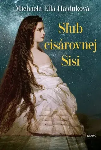 Slovenská beletria Sľub cisárovnej Sisi - Michaela Ella Hajduková