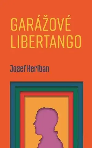 Romantická beletria Garážové Libertango - Jozef Heriban