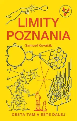 Astronómia, vesmír, fyzika Limity poznania - Samuel Kováčik