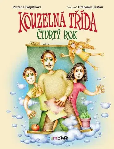 Dobrodružstvo, napätie, western Kouzelná třída – čtvrtý rok - Zuzana Pospíšilová,Drahomír Trsťan