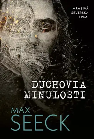 Detektívky, trilery, horory Duchovia minulosti - Max Seeck,Andrej Števko