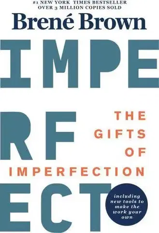Rozvoj osobnosti The Gifts Of Imperfection - Brené Brown