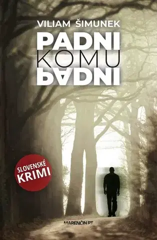 Detektívky, trilery, horory Padni komu padni - Viliam Šimunek