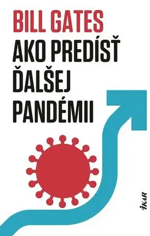 Odborná a náučná literatúra - ostatné Ako predísť ďalšej pandémii - Bill Gates