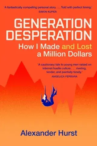 Biografie - Životopisy Generation Desperation - Alexander Hurst