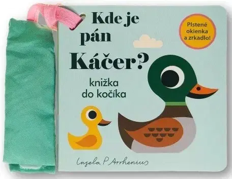Leporelá, krabičky, puzzle knihy Kde je pán Káčer? - Knižka do kočíka - Ingela P. Arrhenius