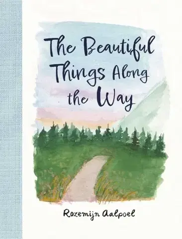 Motivačná literatúra The Beautiful Things Along the Way - Rozemijn Aalpoel