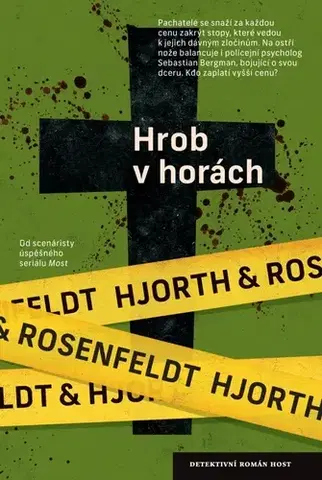 Detektívky, trilery, horory Hrob v horách - Michael Hjorth,Hans Rosenfeldt