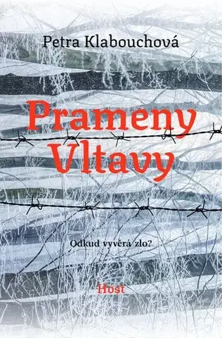 Detektívky, trilery, horory Prameny Vltavy. Odkud vyvěrá zlo? - Petra Klabouchová