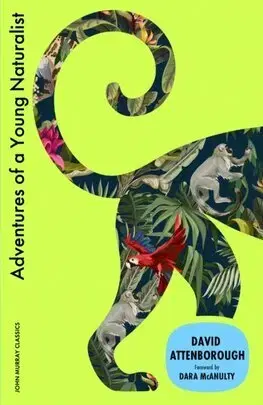 Osobnosti Adventures of a Young Naturalist - David Attenborough