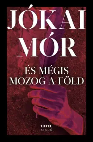 Beletria - ostatné És mégis mozog a föld - Mór Jókai