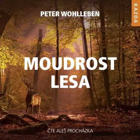 Odborná a populárno-náučná literatúra Nakladatelství KAZDA Moudrost lesa