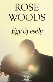 Romantická beletria Egy új esély - Woods Rose