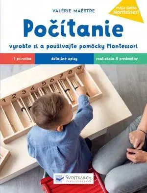 Pedagogika, vzdelávanie, vyučovanie Počítanie – vyrobte si a používajte pomôcky Montessori so svojím dieťatom - Valérie Maestre