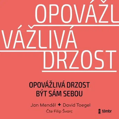 Rozvoj osobnosti Témbr Opovážlivá drzost být sám sebou