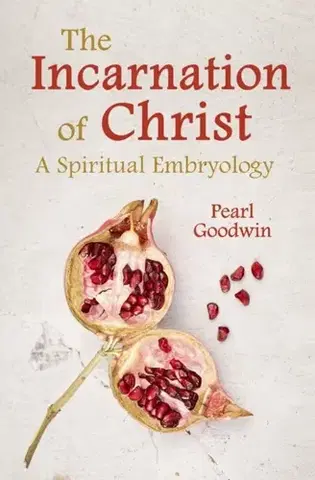 Náboženstvo The Incarnation of Christ - Pearl Goodwin