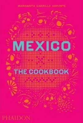 Národná kuchyňa - ostatné Mexico: The Cookbook - Carrillo Arronte Margarita
