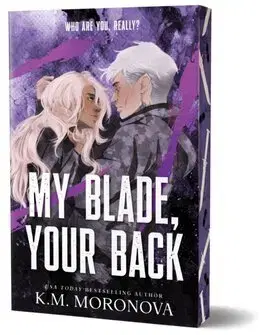 Romantická beletria My Blade, Your Back - K.M. Moronova