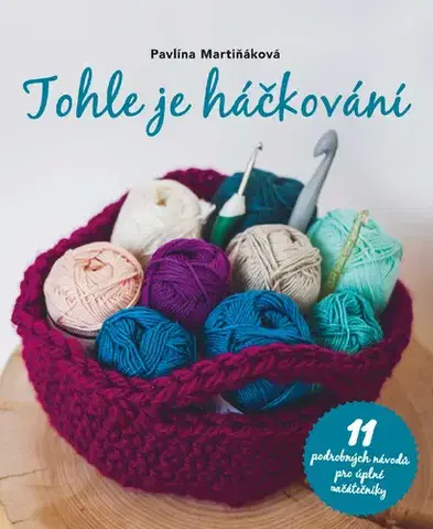 Umenie - ostatné Tohle je háčkování - Pavlína Martiňáková
