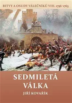 Svetové dejiny, dejiny štátov Sedmiletá válka - Jiří Kovařík
