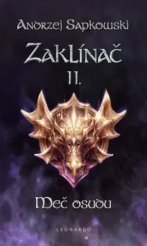 Sci-fi a fantasy Zaklínač II. Meč osudu, 2. vydání - Andrzej Sapkowski,Stanislav Komárek,Jiří Pilch