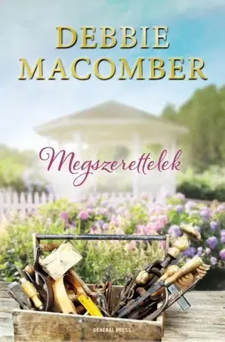 Romantická beletria Megszerettelek - Debbie Macomber
