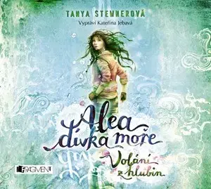 Dobrodružstvo, napätie, western Fragment Alea, dívka moře 1: Volání z hlubin - audiokniha