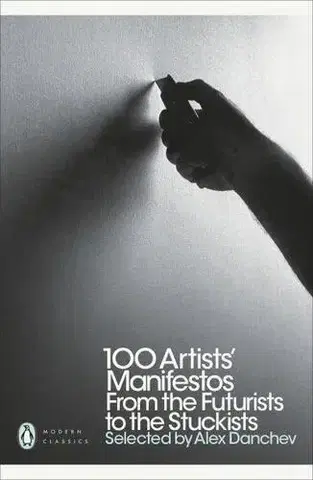 Dejiny, teória umenia 100 Artists' Manifestos - Alex Danchev