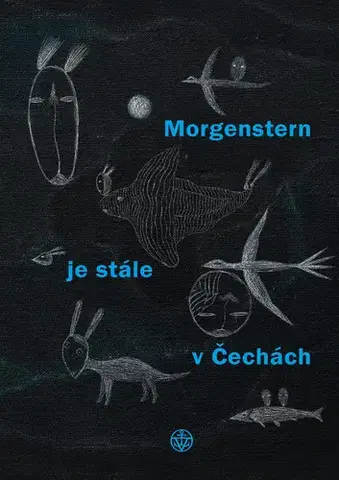 Poézia Morgenstern je stále v Čechách - Christian Morgenstern
